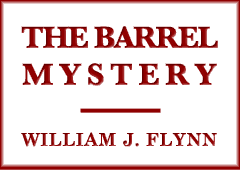 The Barrel Mystery by William J. Flynn
