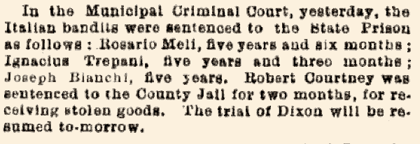 Meli, Trepani, Bianchi sentenced. Alta California, Dec. 8, 1878.